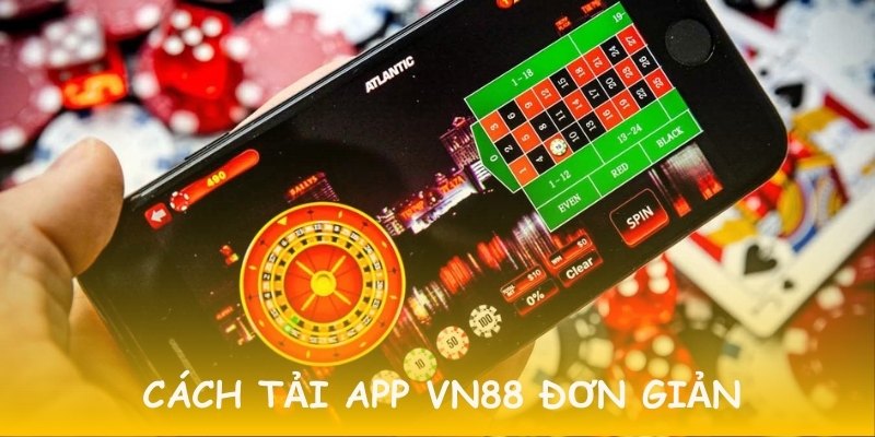 Tìm hiểu đầy đủ thông tin trước khi tải app VN88