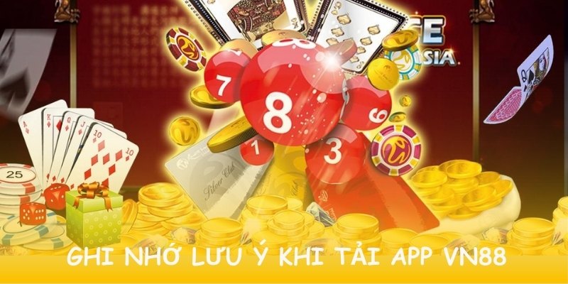 Nắm vững những chú ý để tải app VN88 suôn sẻ