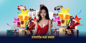 Khám Phá Các Khuyến Mãi VN88 Đình Đám Bạn Nên Tham Gia